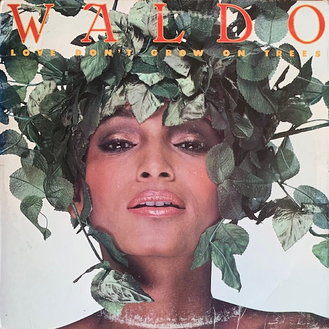 Waldo - Love Don't Grow On Trees