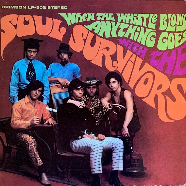 Soul Survivors - When The Whistle Blows Anything Goes With The Soul Survivors