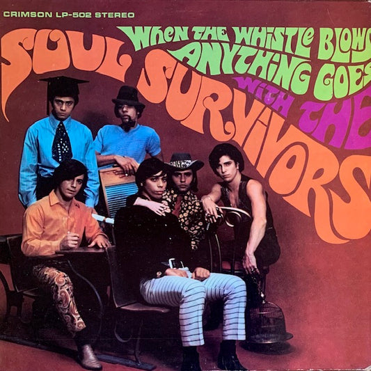 Soul Survivors - When The Whistle Blows Anything Goes With The Soul Survivors