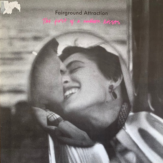 Fairground Attraction - The First Of A Million Kisses