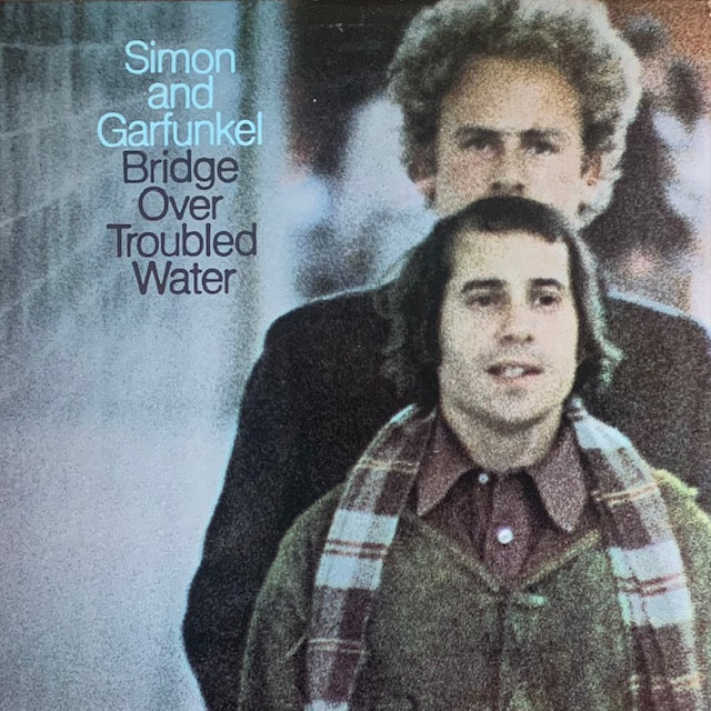 Simon & Garfunkel - Bridge Over Troubled Water