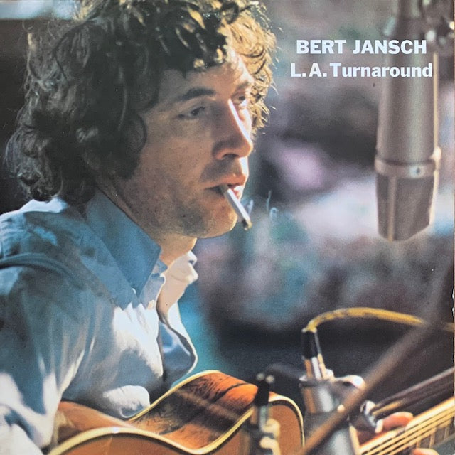 Bert Jansch - L.A. Turnaround