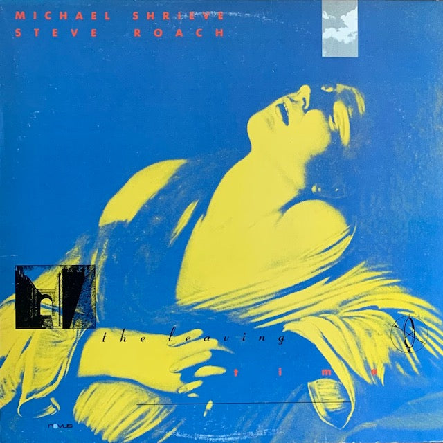 Michael Shrieve / Steve Roach - The Leaving Time