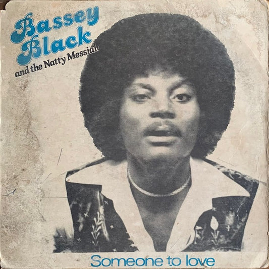 Bassey Black & The Natty Messiah - Someone To Love