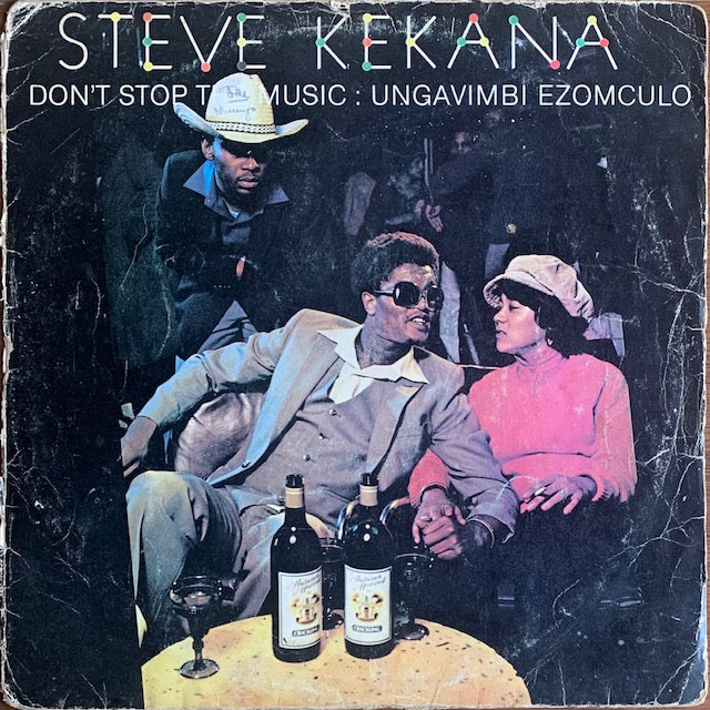 Steve Kekana - Don't Stop The Music: Ungavimbi Zomculo