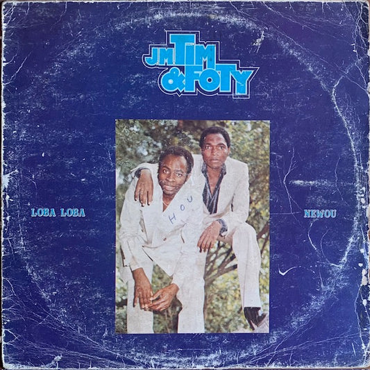 J.M. Tim & Foty - Loba Loba Newou