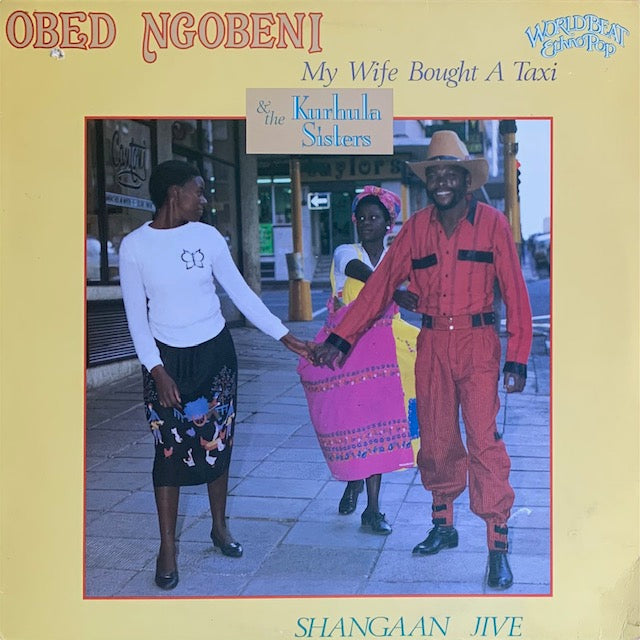Obed Ngobeni & The Kurhula Sisters - My Wife Bought A Taxi