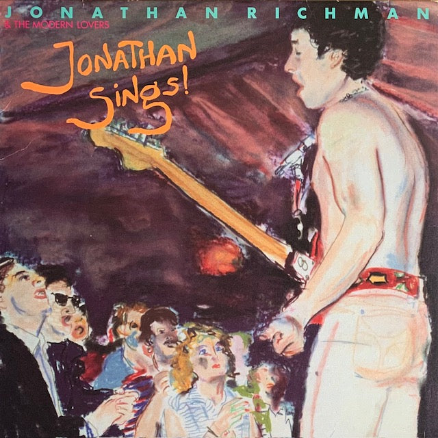 Jonathan Richman & The Modern Lovers - Jonathan Sings!
