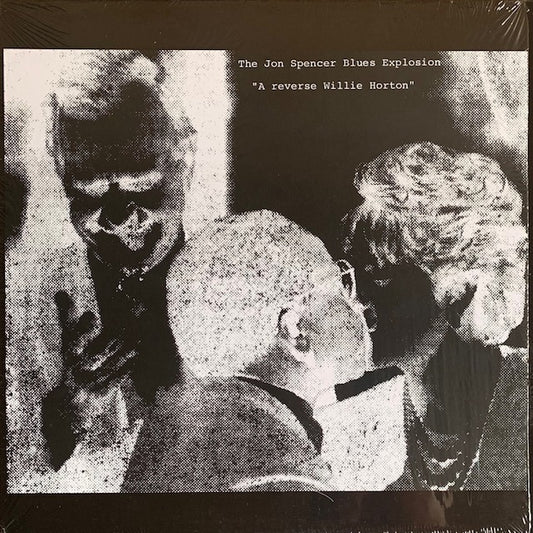 Jon Spencer Blues Explosion - A Reverse Willie Horton