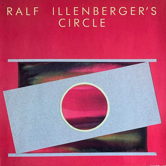 Ralf Illenberger's Circle - Ralf Illenberger's Circle