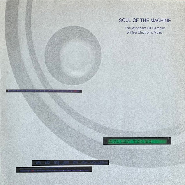 V.A. - Soul Of The Machine - The Windham Hill Sampler Of New Electronic Music