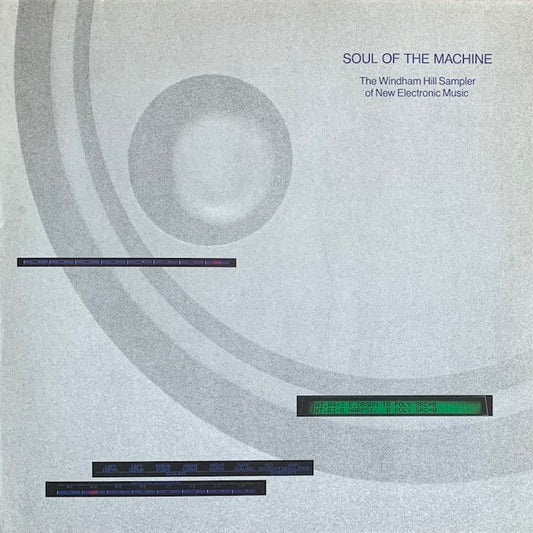 V.A. - Soul Of The Machine - The Windham Hill Sampler Of New Electronic Music