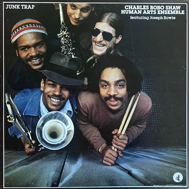 Charles Bobo Shaw / Human Arts Ensemble - Junk Trap