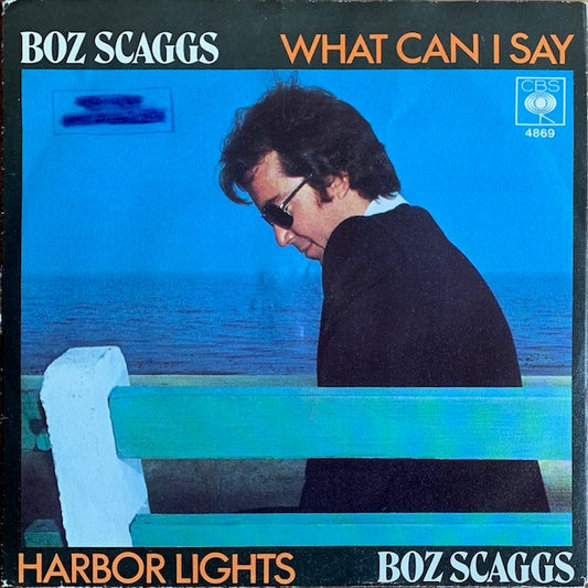 Boz Scaggs - What Can I Say [7”]