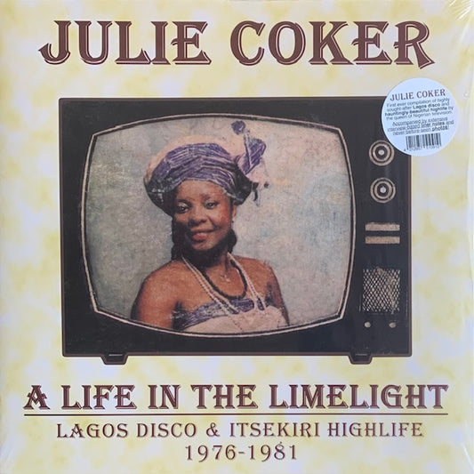 Julie Coker - A Life In The Limelight (Lagos Disco & Itsekiri Highlife 1976-1981)