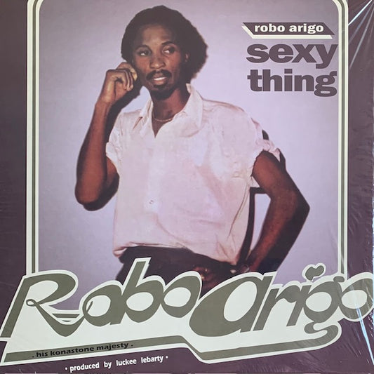 Robo Arigo & His Konastone Majesty - Sexy Thing