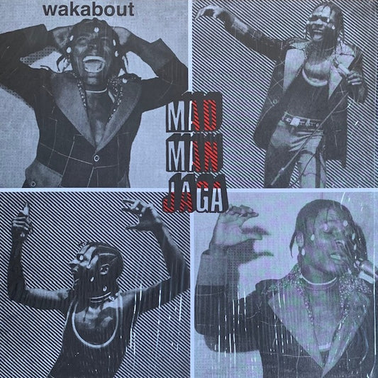 Mad Man Jaga - Wakabout