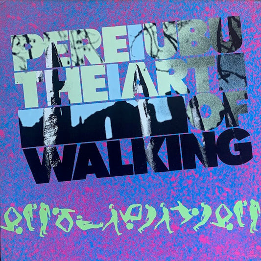 Pere Ubu - The Art Of Walking