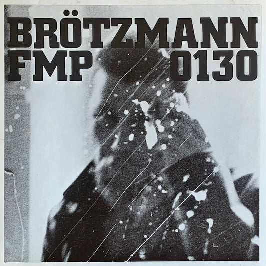 Brötzmann/Van Hove/Bennink - Brötzmann/Van Hove/Bennink