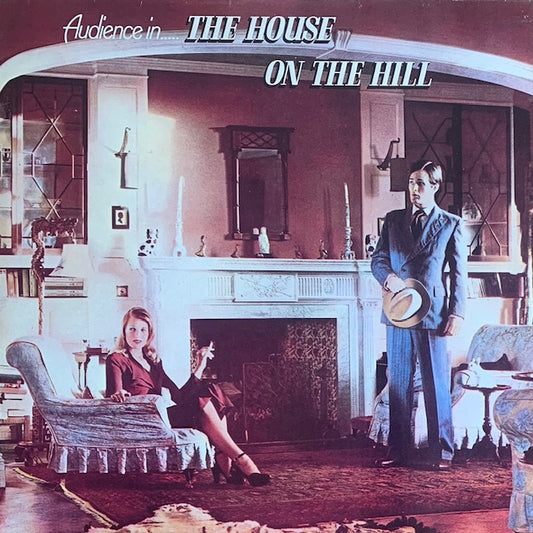 Audience - The House On The Hill
