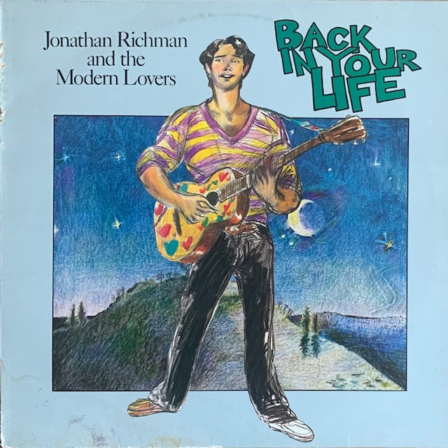Jonathan Richman & The Modern Lovers - Back In Your Life