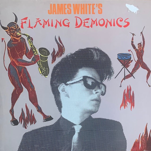 James White's Flaming Demonics - James White's Flaming Demonics