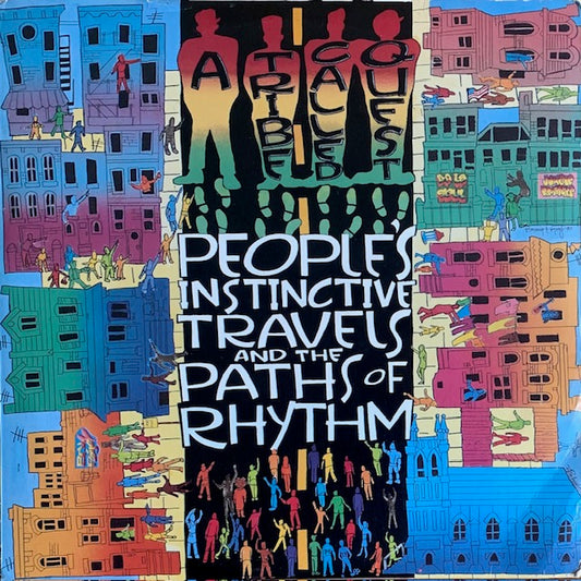 A Tribe Called Quest - People's Instinctive Travels And The Paths Of Rhythm