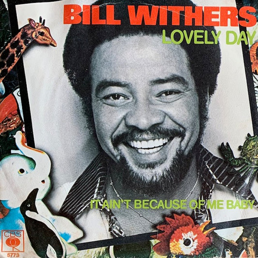 Bill Withers - Lovely Day [7”]