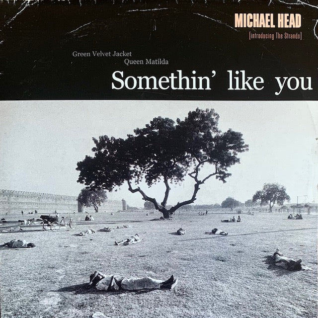Michael Head - Somethin' Like You [7”]