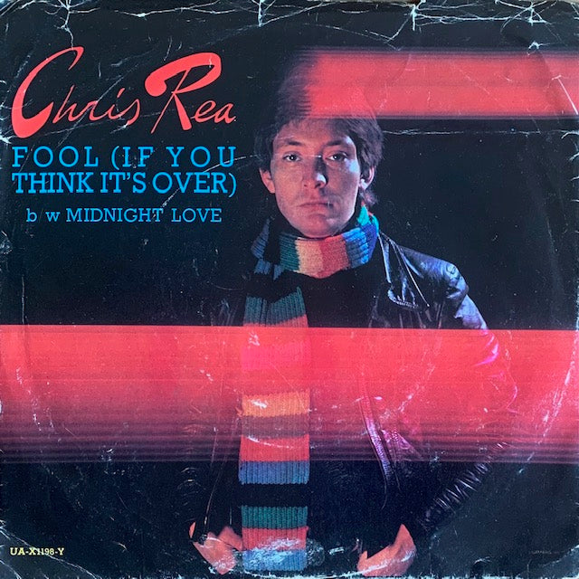 Chris Rea - Fool (If You Think It's Over) [7”]