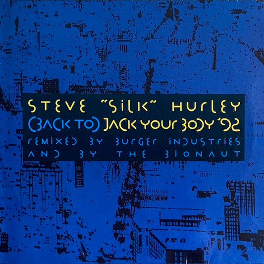 Steve "Silk" Hurley - (Back To) Jack Your Body '92