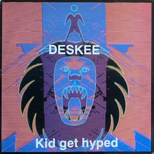 Deskee - Kid Get Hyped