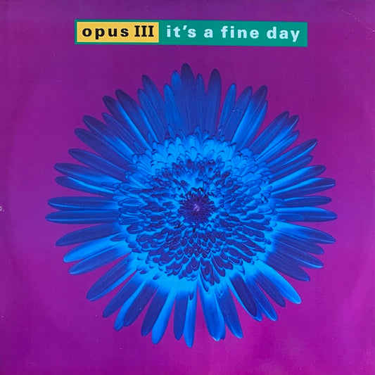Opus III - It's A Fine Day