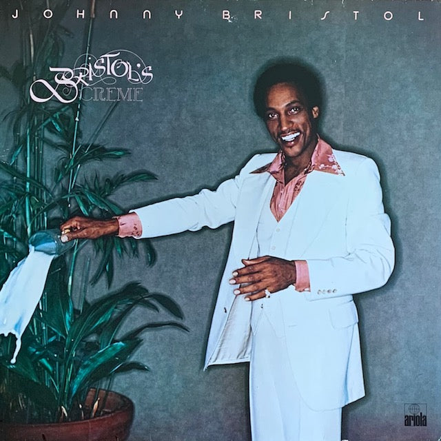 Johnny Bristol - Bristol's Creme