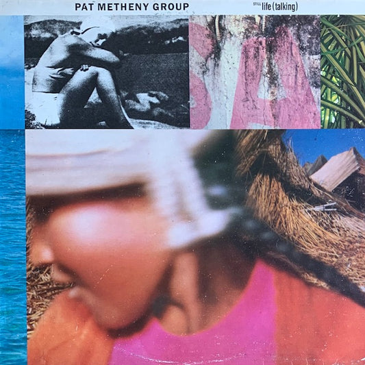 Pat Metheny Group - Still Life (Talking)