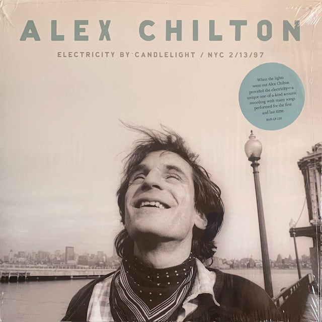 Alex Chilton - Electricity By Candlelight / NYC 2/13/97