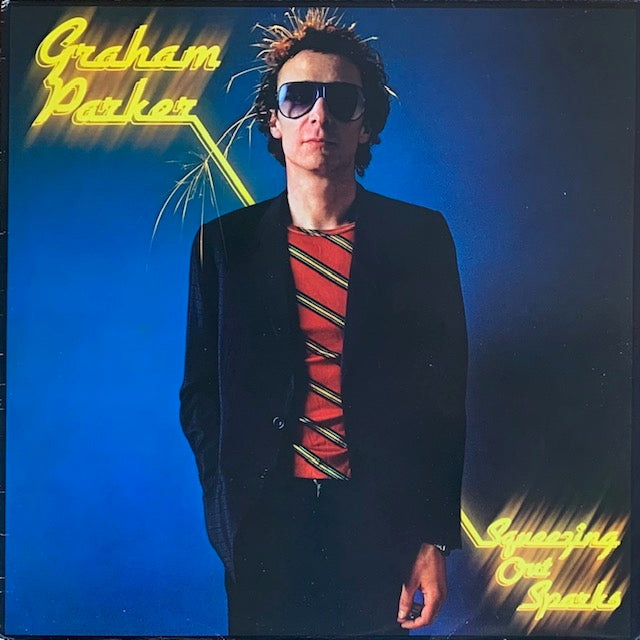 Graham Parker And The Rumour - Squeezing Out Sparks
