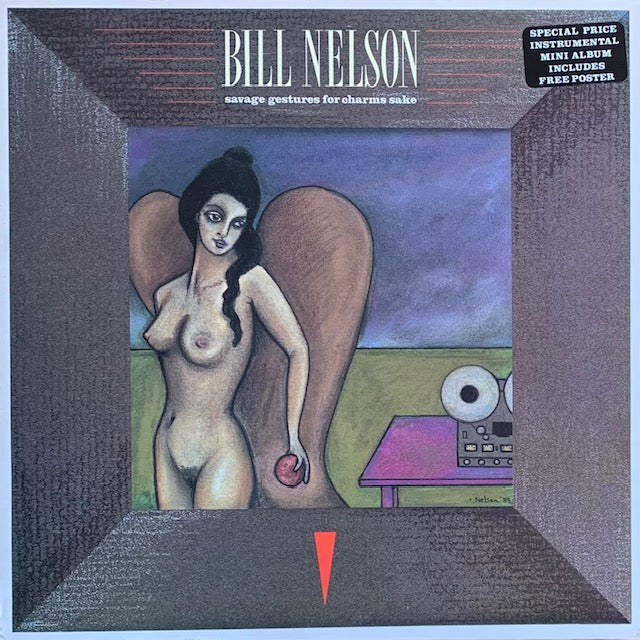 Bill Nelson - Savage Gestures For Charms Sake