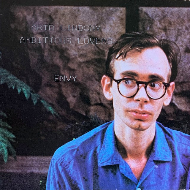 Arto Lindsay / Ambitious Lovers - Envy