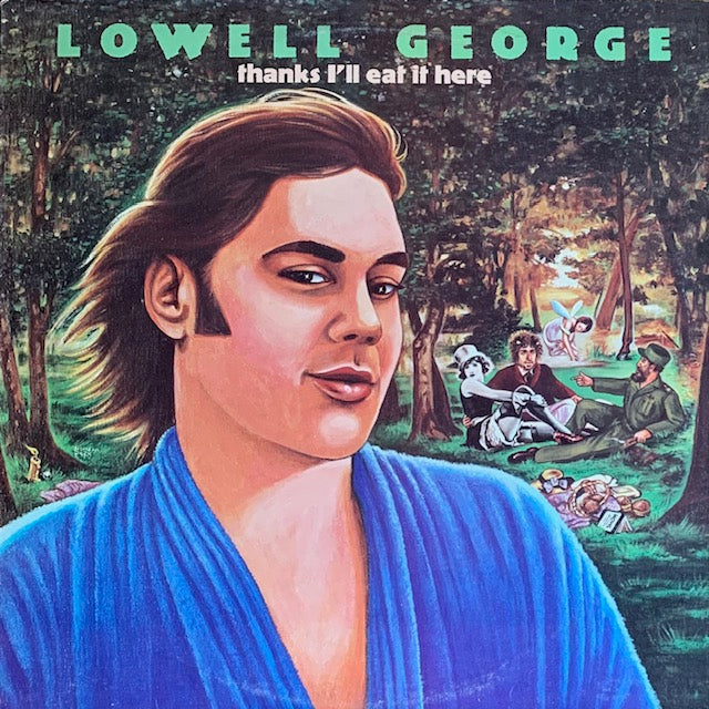 Lowell George - Thanks I'll Eat It Here