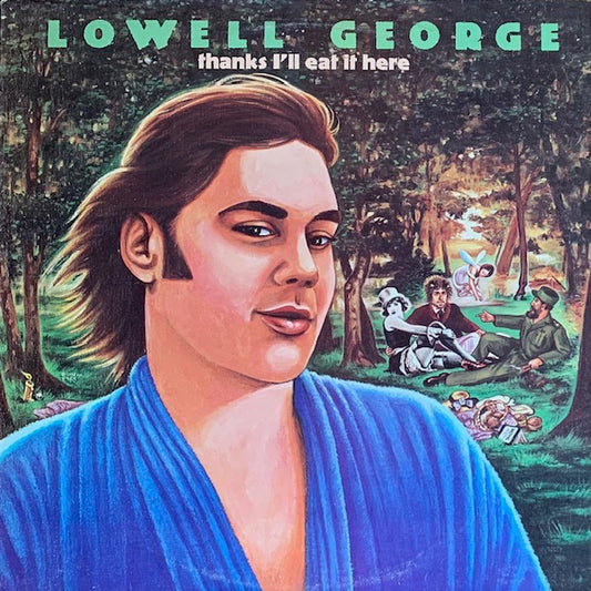 Lowell George - Thanks I'll Eat It Here