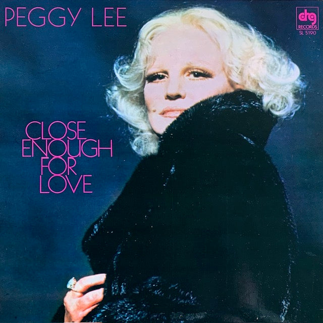 Peggy Lee - Close Enough For Love