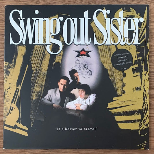 Swing Out Sister-It's Better To Travel
