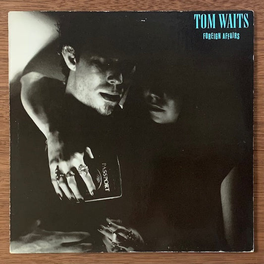 Tom Waits - Foreign Affairs (異国の出来事)