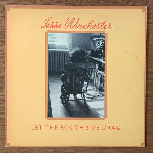 Jesse Winchester-Let The Rough Side Drag