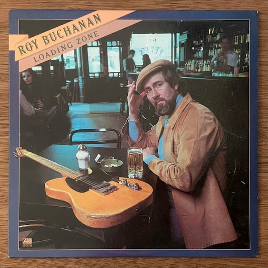 Roy Buchanan-Loading Zone