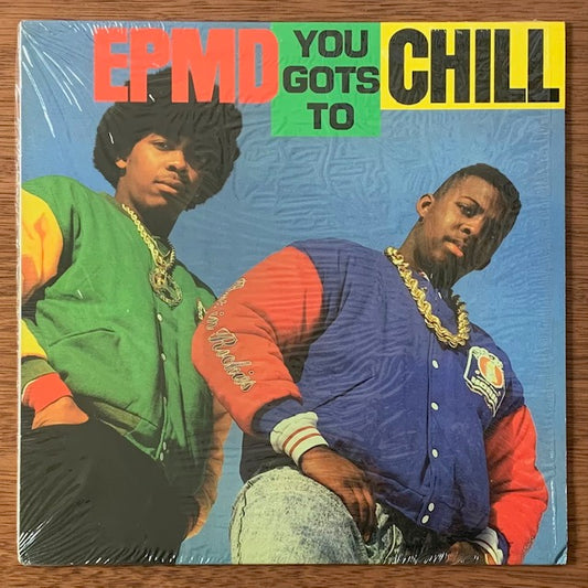 EPMD-You Gots To Chill