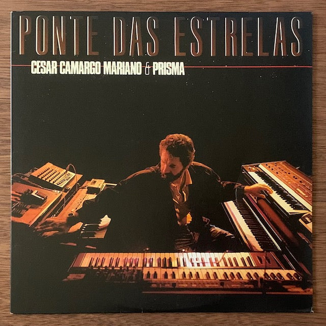 César Camargo Mariano & Prisma-Ponte Das Estrelas