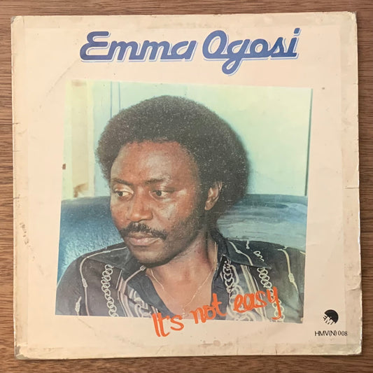 Emma Ogosi - It's Not Easy