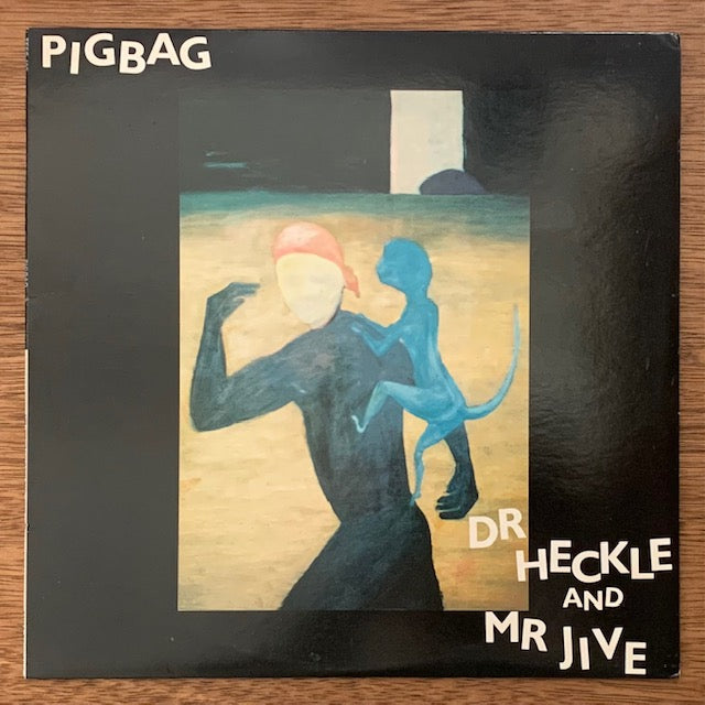 Pigbag - Dr Heckle And Mr Jive